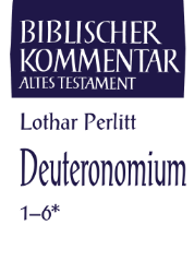Biblischer Kommentar Altes Testament. Band V: Deuteronomium. Teilband 1: Deuteronomium 1-6*