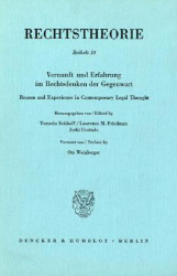 Vernunft und Erfahrung im Rechtsdenken der Gegenwart/Reason and Experience in Contemporary Legal Thought