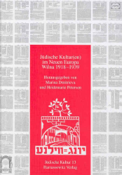Jüdische Kultur(en) im Neuen Europa. Wilna 1918-1939
