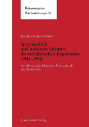 Sprachpolitik und nationale Identität im sozialistischen Jugoslawien (1945-1991)